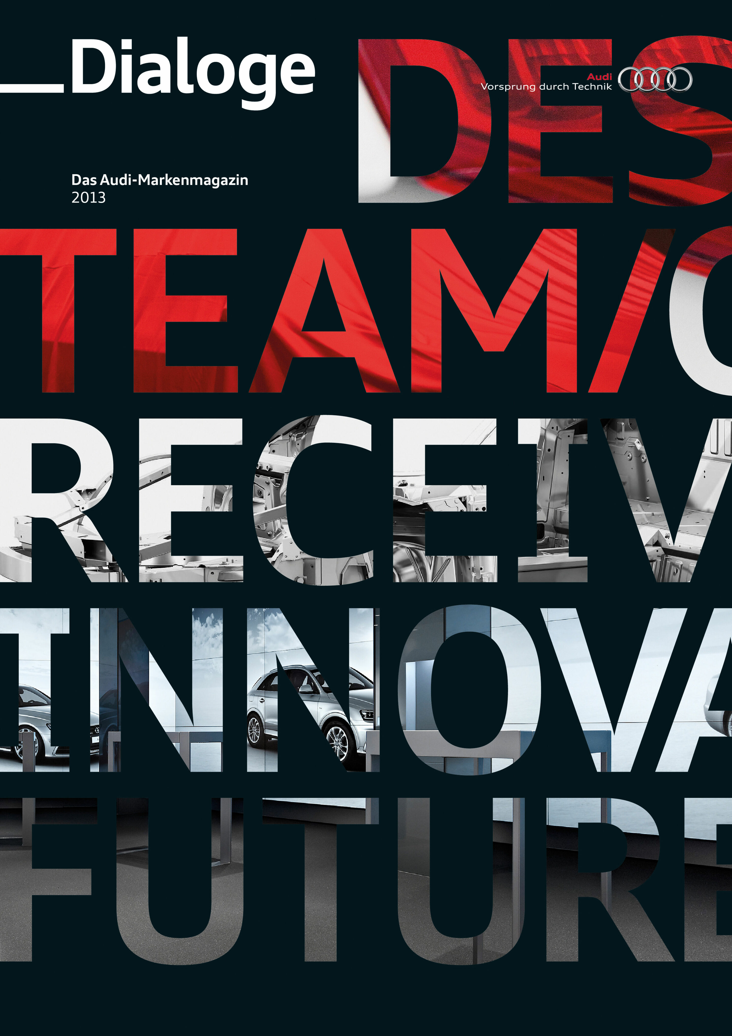 Dialoge - Das Audi-Markenmagazin
2013