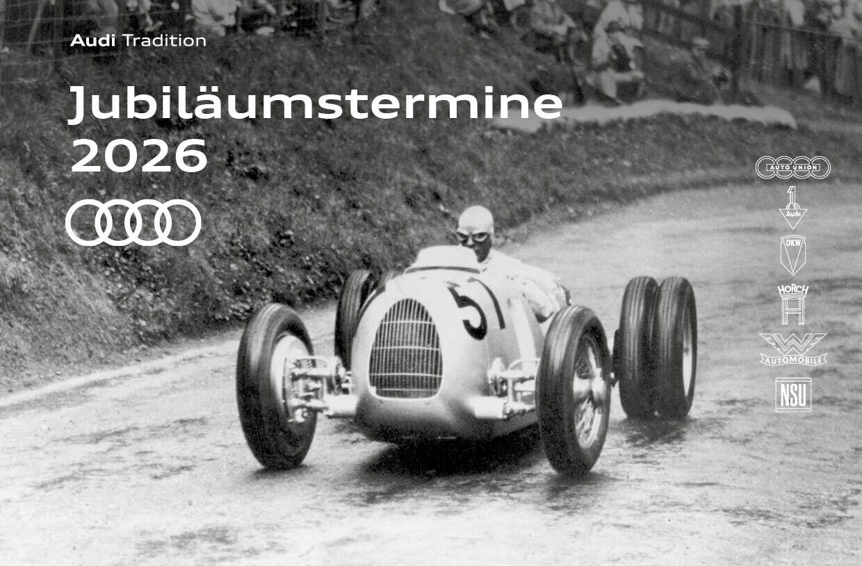 Audi Tradition erinnert 2026 an zahlreiche Jubiläen - Mit der Publikation „Jubiläumstermine 2026“ informiert Audi Tradition über wichtige Ereignisse und Jubiläen in der Geschichte der vier Ringe und ihrer Traditionsmarken.