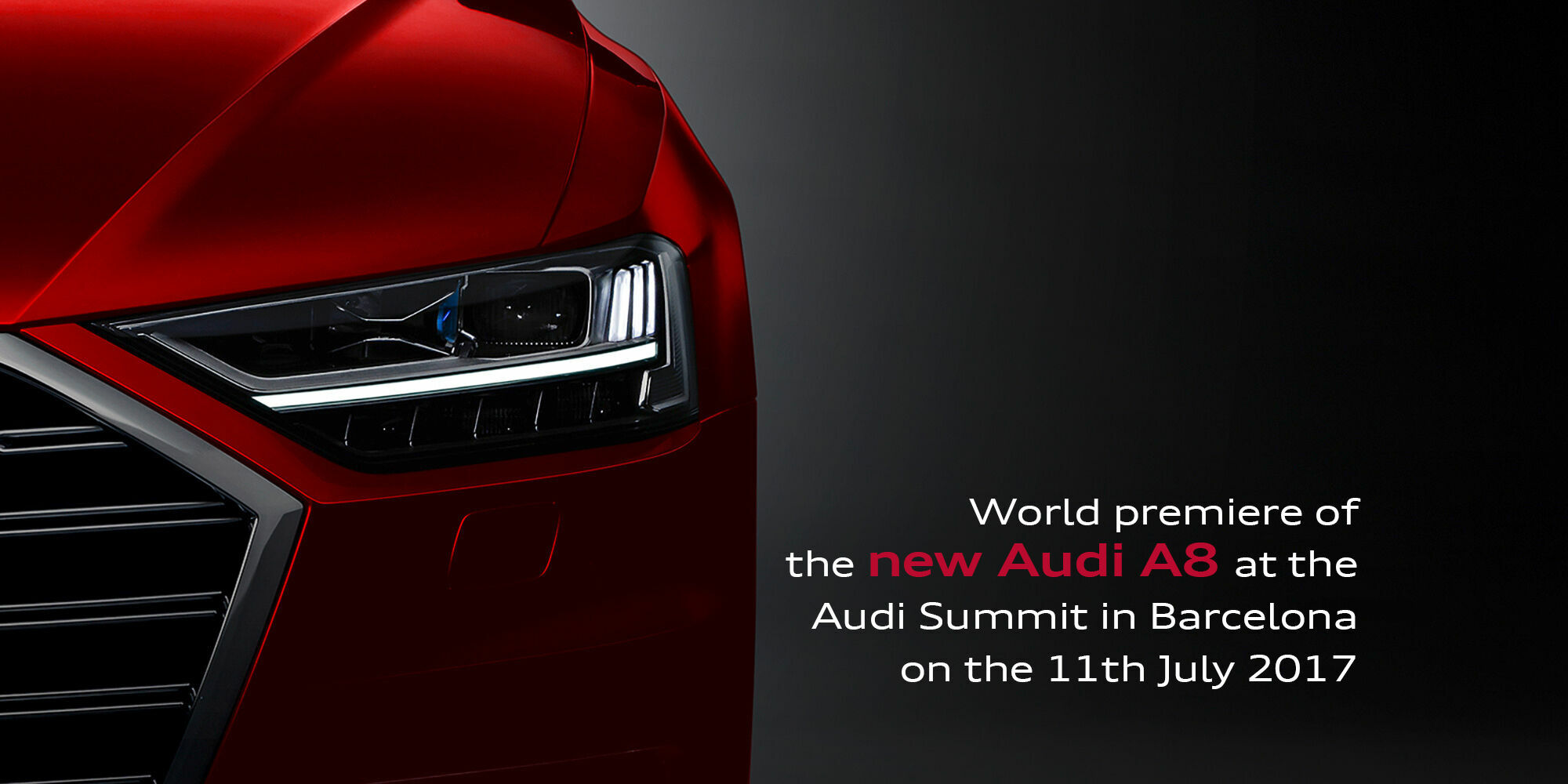 World premiere of the new Audi A8 at the Audi Summit in Barcelona on the 11th July 2017